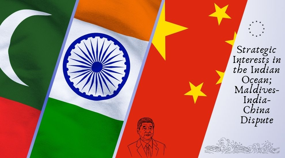 A Tale of Three Powers: Understanding the Strategic Interests at Indian Ocean in the Maldives-India-China Dispute