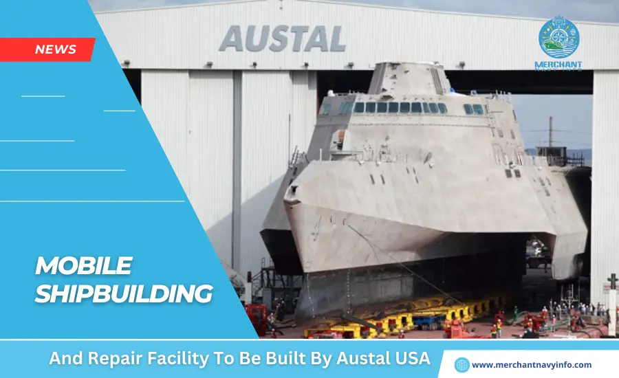 Austal USA To Build New Shipbuilding And Repair Facility In Mobile