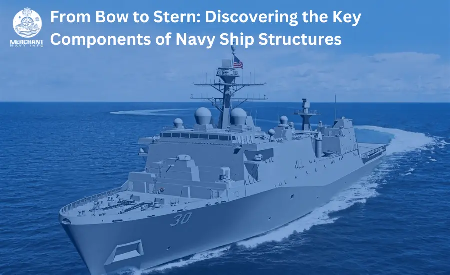 Navy Ship Structures - Merchant Navy Information
