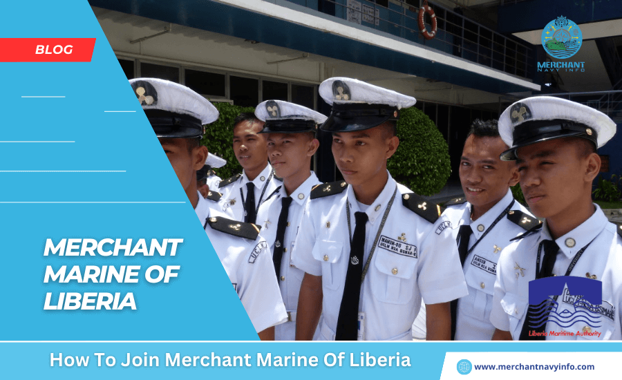 How To Join Merchant Marine Of Liberia - Merchant Navy Info