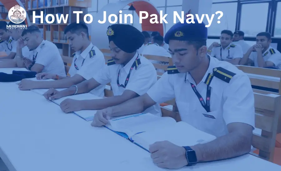 Join Pak Navy - Merchant Navy Info