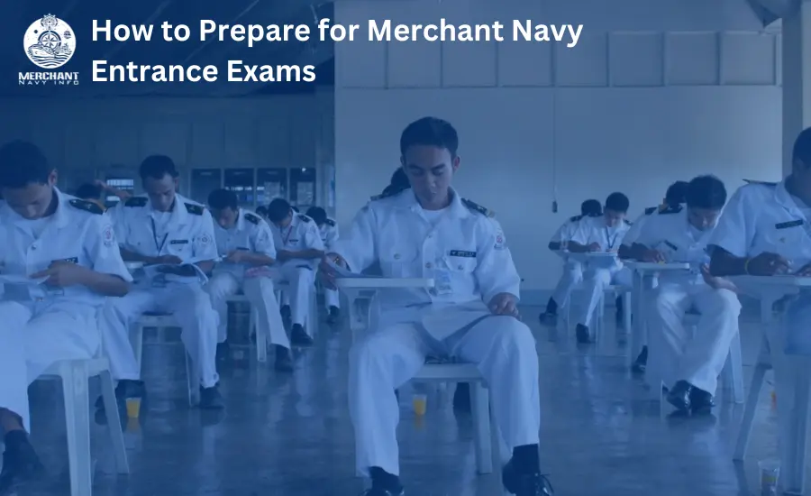 Merchant Navy Entrance Exams - Merchant Navy Info