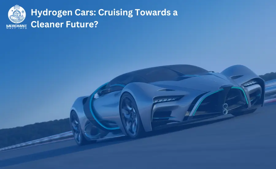 Hydrogen Cars Cleaner Future - Merchant Navy Info