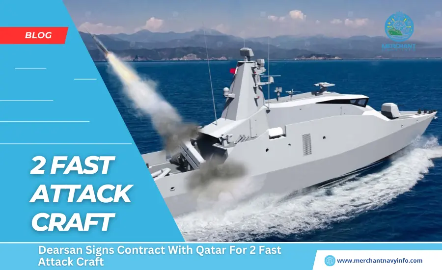 Dearsan Signs Contract With Qatar For 2 Fast Attack Craft - Merchant Navy Info - Blog