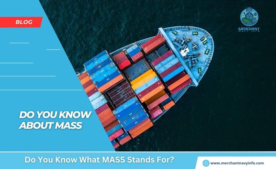 MASS Stands For - Merchant Navy Info