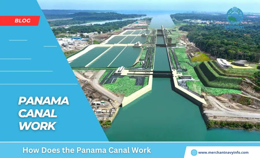 How Does The Panama Canal Work - Merchant Navy Info - Blog