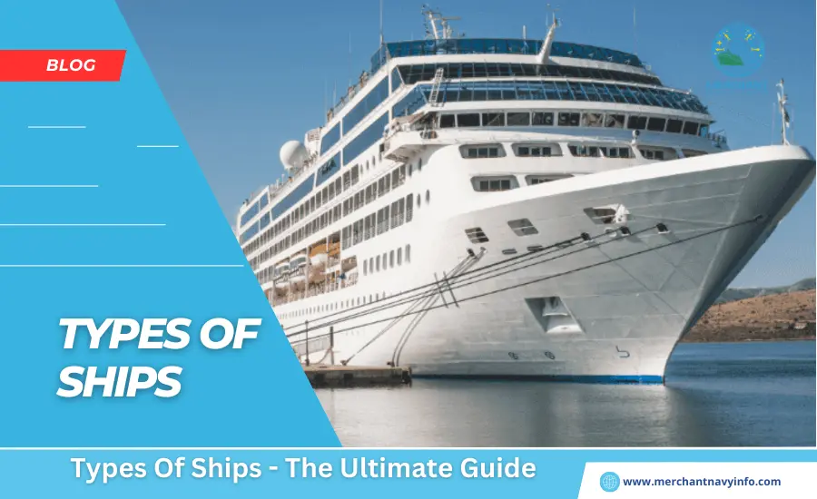 Types Of Ships - The Ultimate Guide - Merchant Navy Info - blog