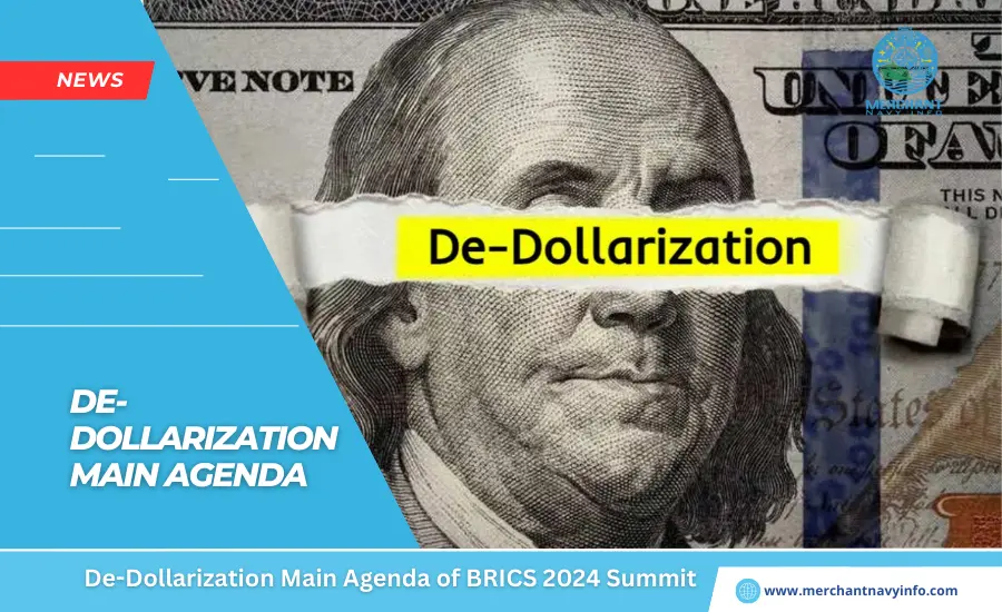 De-Dollarization Main Agenda of BRICS 2024 Summit - Merchant Navy Info - News