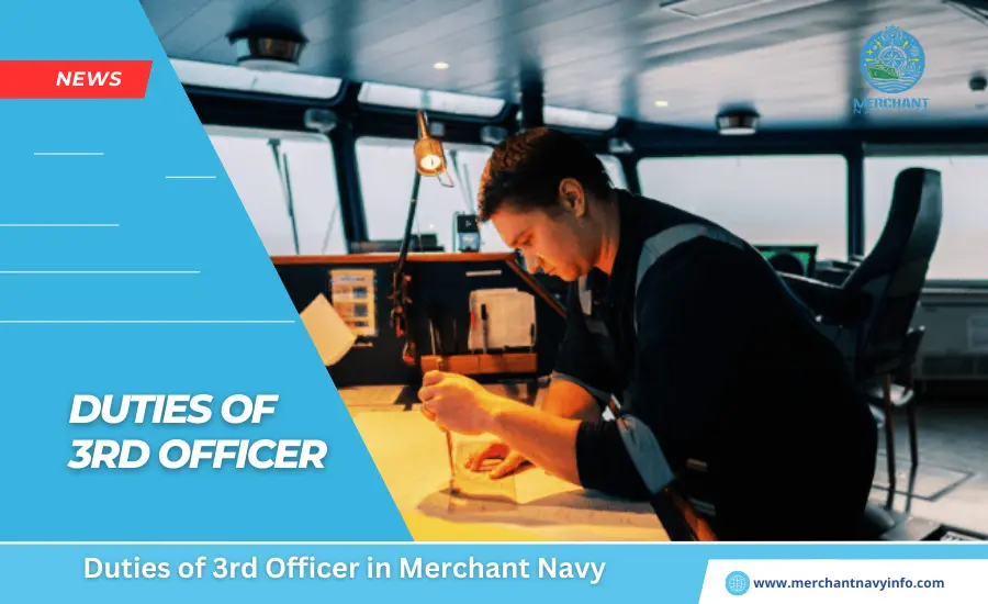 Duties of 3rd Officer in Merchant Navy - Merchant Navy Info - News