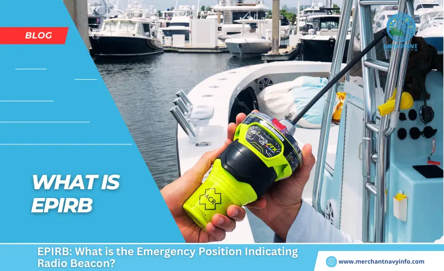 EPIRB What is the Emergency Position Indicating Radio Beacon - Merchant Navy Info - Blog