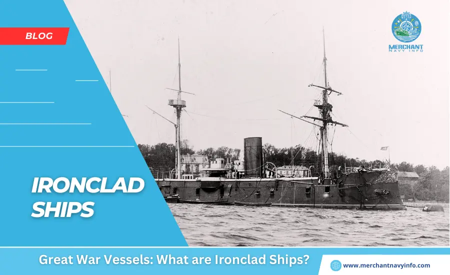 Great War Vessels What are Ironclad Ships - Merchant Navy Info - Blog