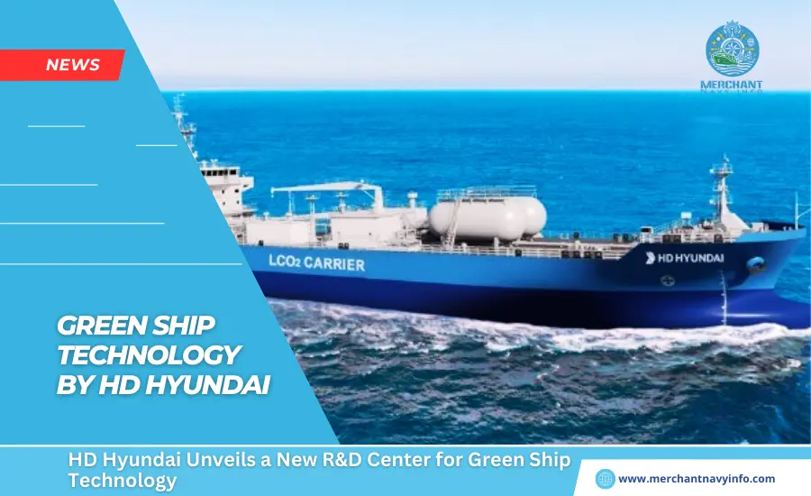 HD Hyundai Unveils a New R&D Center for Green Ship Technology - Merchant Navy Info - news