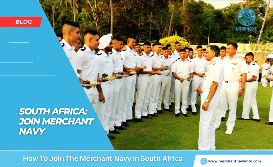 How To Join The Merchant Navy in South Africa - Merchant Navy Info - Blog