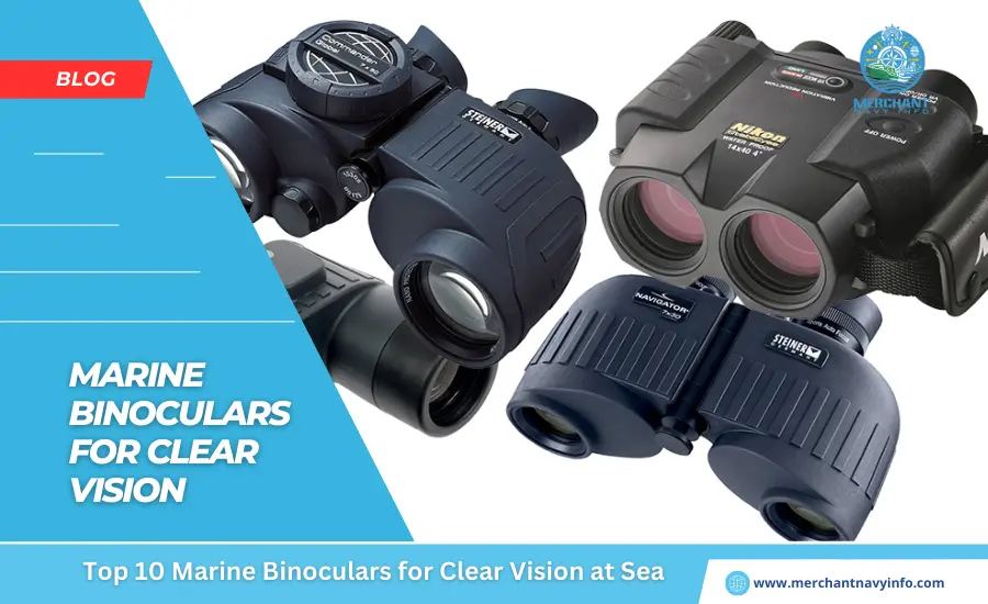 Top 10 Marine Binoculars for Clear Vision at Sea - Merchant Navy Info - Blog