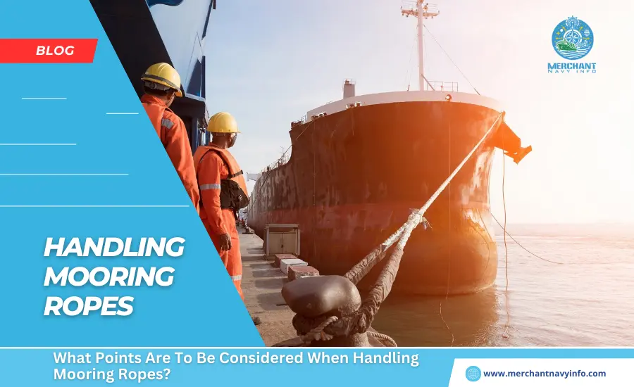 What Points Are to Be Considered When Handling Mooring Ropes - Merchant Navy Info - Blog