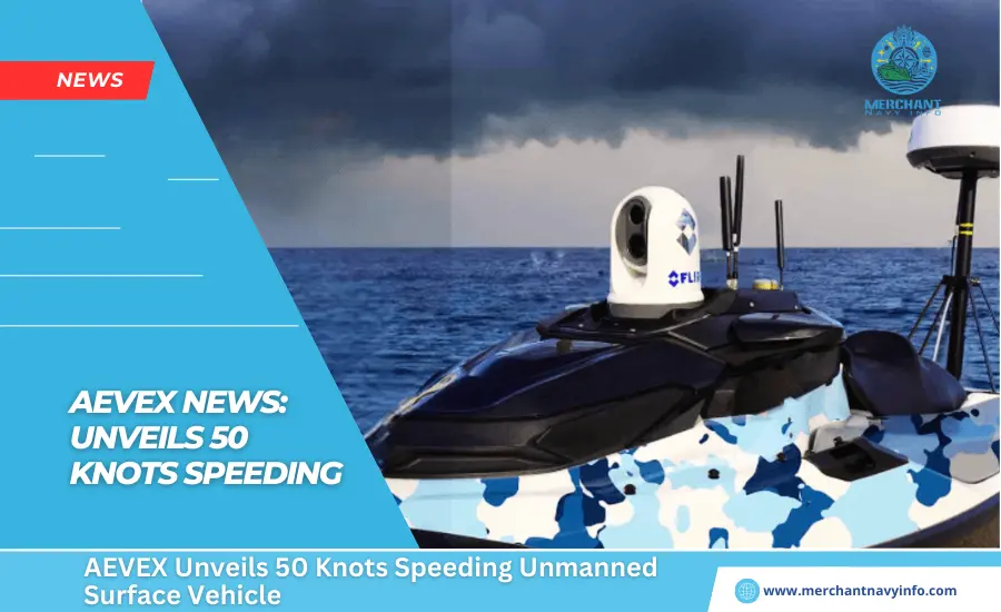 AEVEX Unveils 50 Knots Speeding Unmanned Surface Vehicle - Merchant Navy Info - News