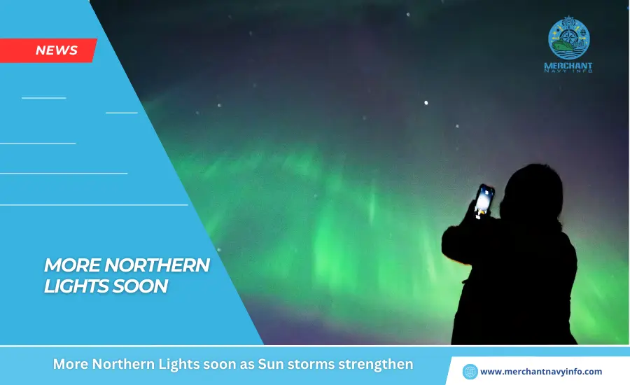 More Northern Lights soon as Sun storms strengthen - Merchant Navy Info - News