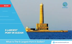 What Is The 5 Largest Port in Sudan - Merchant Navy Info - Blog