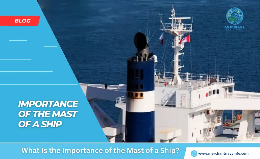 What Is the Importance of the Mast of a Ship - Merchant Navy Info - Blog