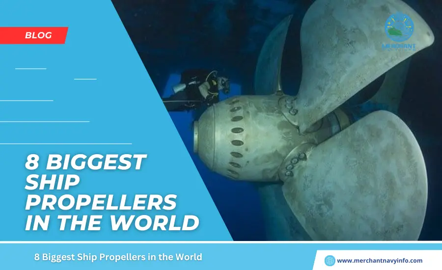 8 Biggest Ship Propellers in the World