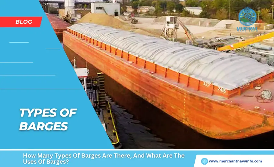 How Many Types Of Barges Are There, And What Are The Uses Of Barges - Merchant Navy Info - blog