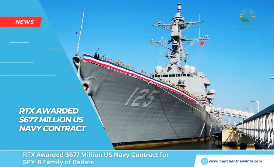 RTX Awarded $677 Million US Navy Contract for SPY-6 Family of Radars - Merchant Navy Info - News