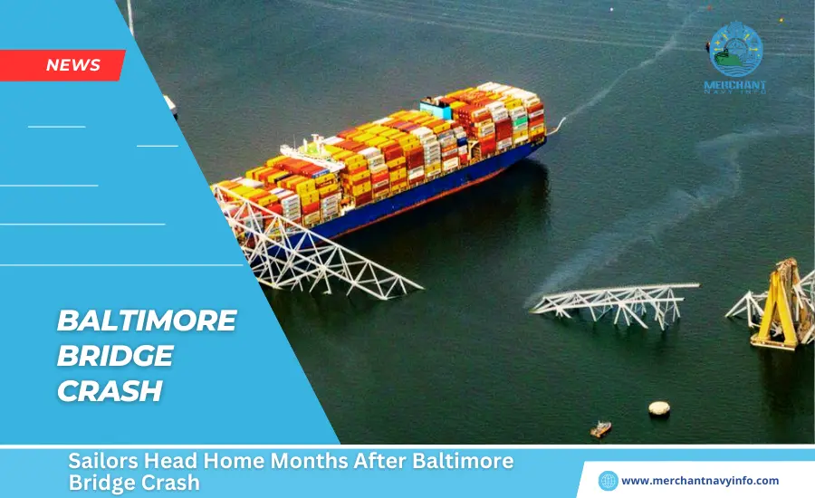 Sailors Head Home Months After Baltimore Bridge Crash - Merchant Navy Info - news