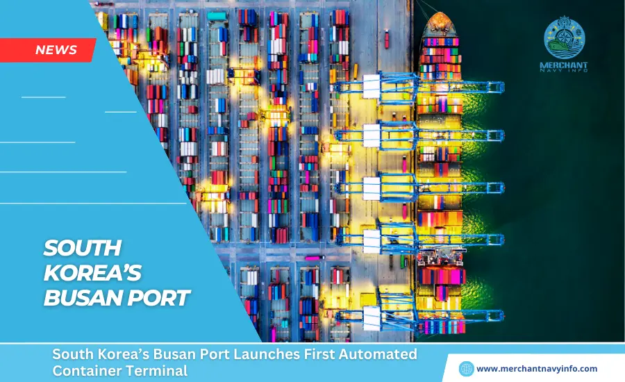 South Korea’s Busan Port Launches First Automated Container Terminal - Merchant Navy Info - News