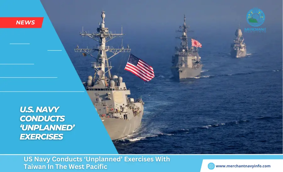 US Navy Conducts ‘Unplanned’ Exercises With Taiwan In The West Pacific - Merchant Navy Info - News