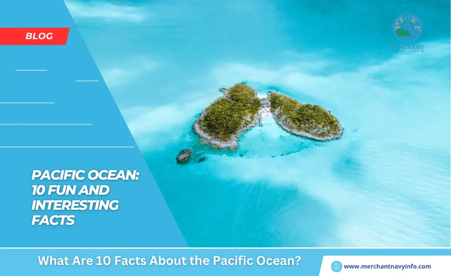 10 Facts About the Pacific Ocean