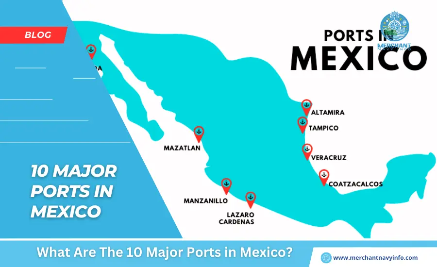 What Are The 10 Major Ports in Mexico - Merchant Navy Info - blog