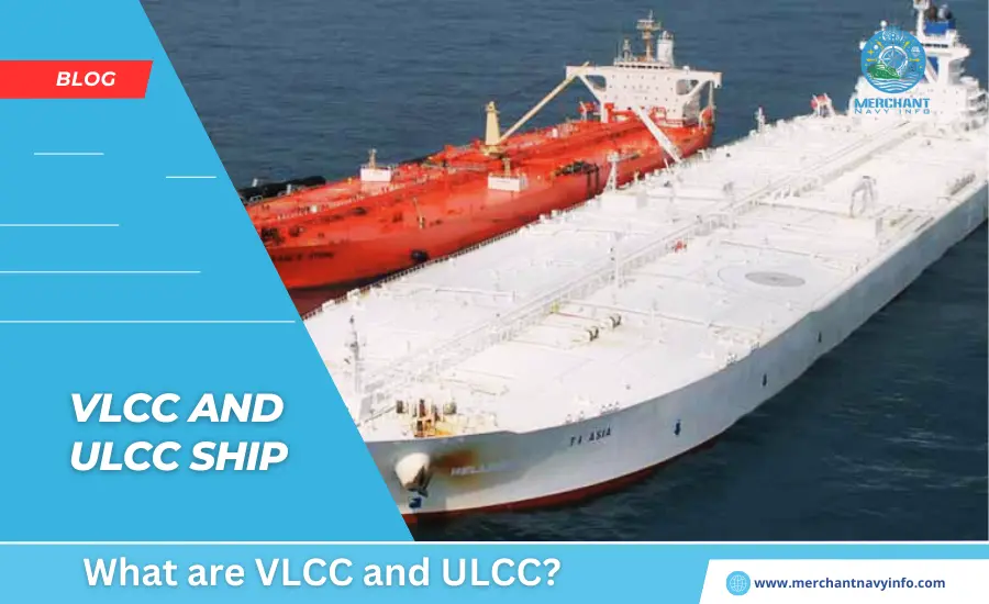 VLCC and ULCC - Merchant Navy Info