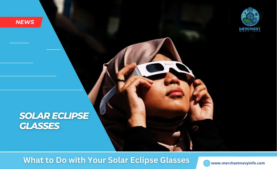 What to Do with Your Solar Eclipse Glasses - Merchant Navy Info - News