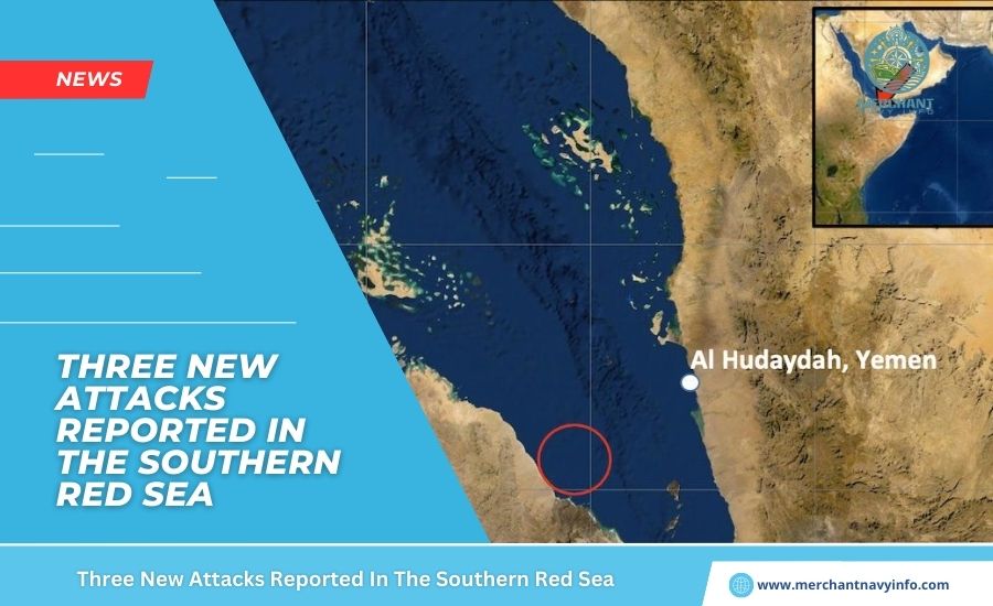 Three New Attacks Reported In The Southern Red Sea - Merchant Navy Info