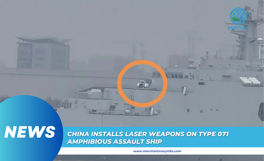 China Is Installing Laser Weapons On Its Type 071 Amphibious Assault Ship - Merchant Navy Info