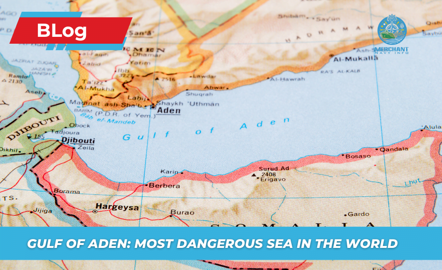 Gulf of Aden: Most Dangerous Sea in the World - Merchant Navy Info