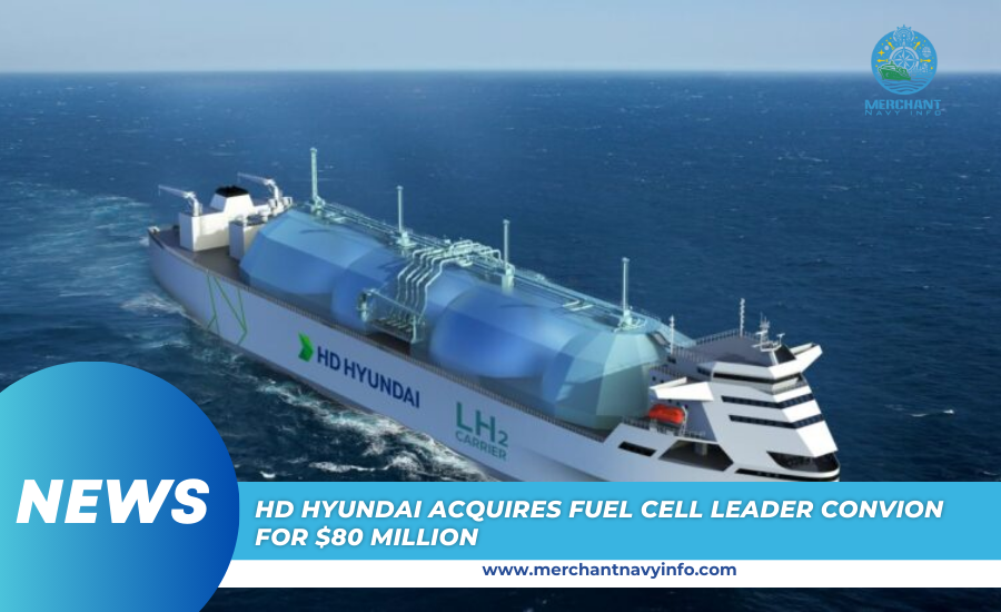 HD Hyundai Acquires Fuel Cell Leader Convion For $80 Million - Merchant Navy Info