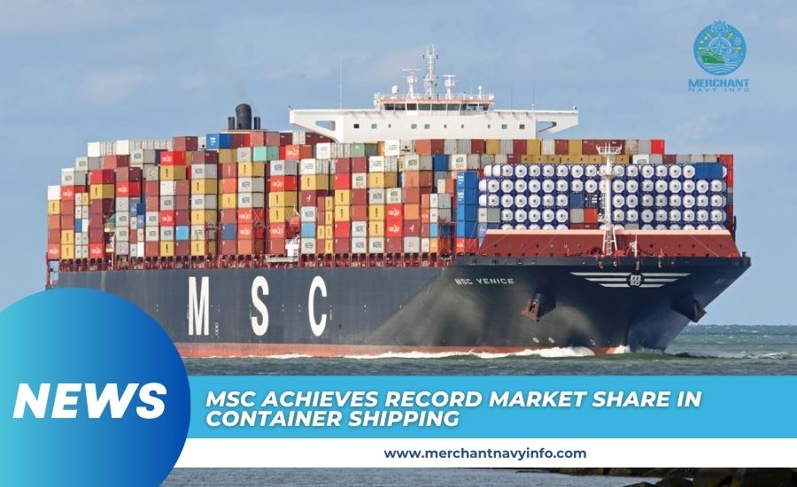 MSC Achieves Record Market Share In Container Shipping - Merchant Navy Info