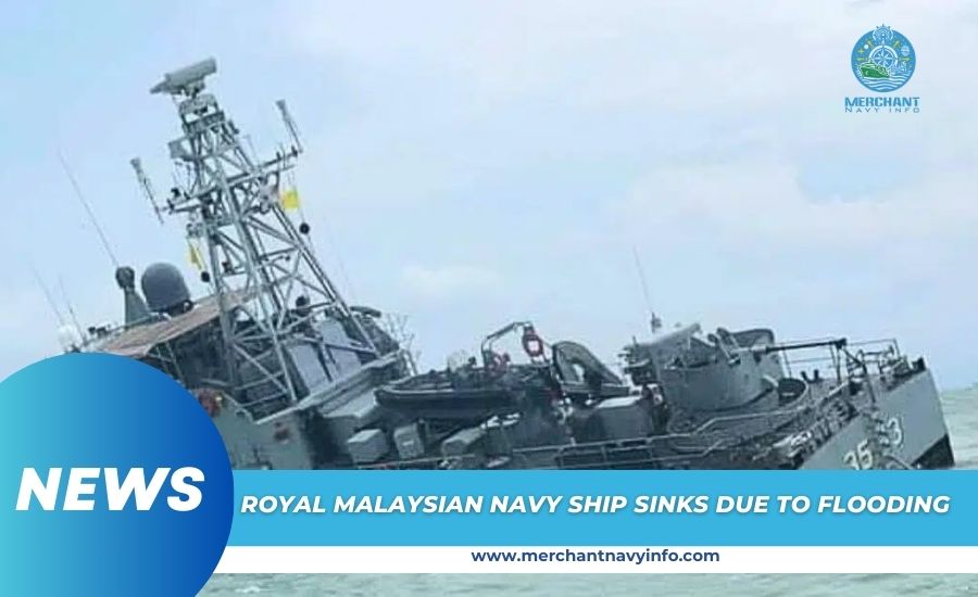 A Royal Malaysian Navy Ship Completely Sank Off The Coast Of Johor Due To Severe Flooding - Merchant Navy Info