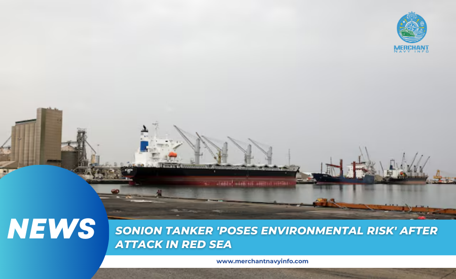 Sonion Tanker 'Poses Environmental Risk' After Attack In Red Sea - Merchant Navy Info