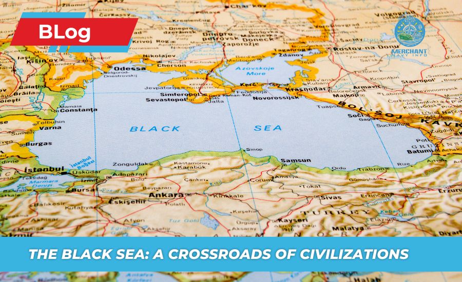 The Black Sea: A Crossroads of Civilizations - Where Continents Converge - Merchant Navy INfo