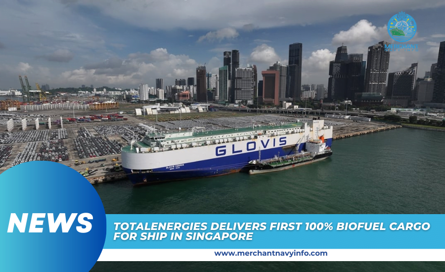 Totalenergies Delivers First 100% Biofuel Cargo For Ship In Singapore - merchant navy info