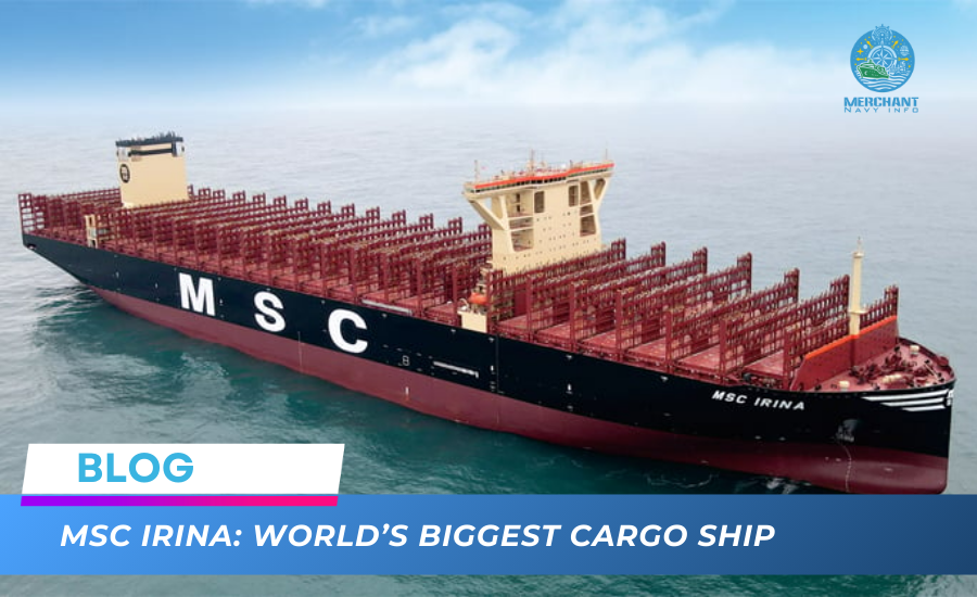 MSC Irina: World’s Biggest Cargo Ship - Merchant Navy Info