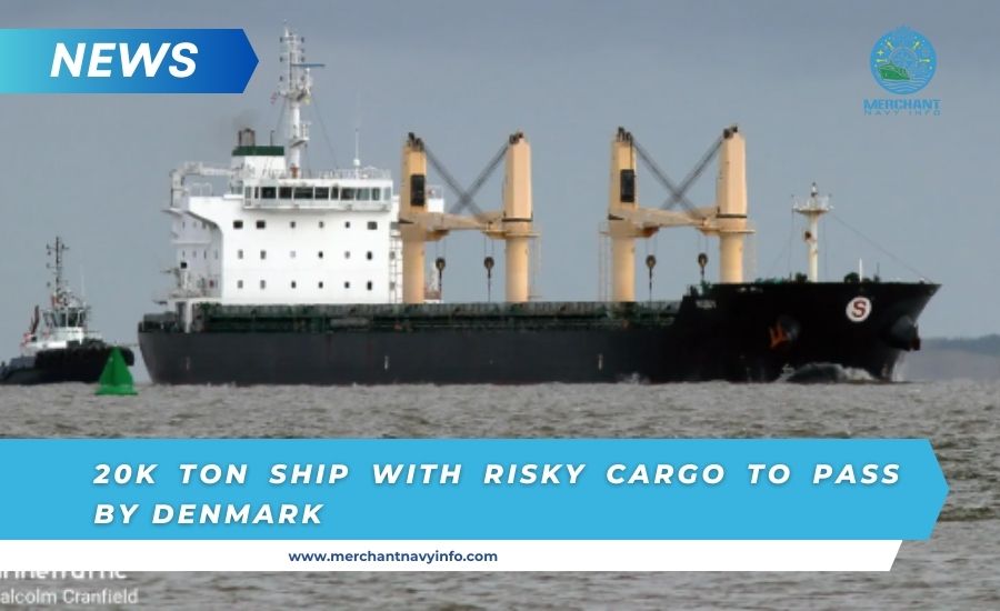 Ship with 20 thousand tons of dangerous Russian cargo to sail past Denmark - Merchant Navy Info