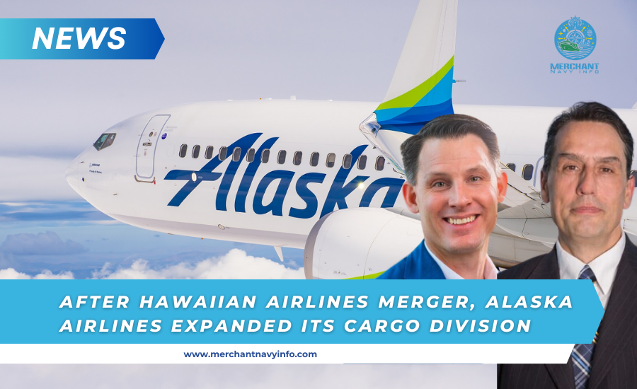 After Hawaiian Airlines Merger, Alaska Airlines expanded its cargo division - Merchant Navy Info