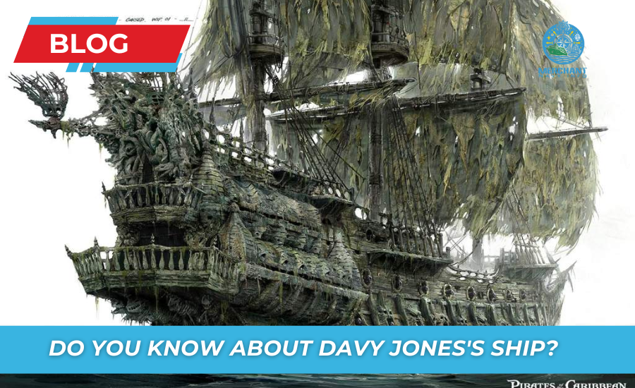 Do You Know About Davy Jones's Ship - Find Out Now - Merchant Navy Info