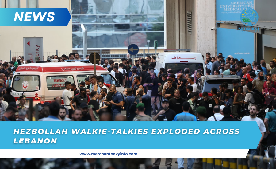 Hezbollah Walkie-Talkies Exploded Across Lebanon, attacked by isreal - news- Merchant navy info