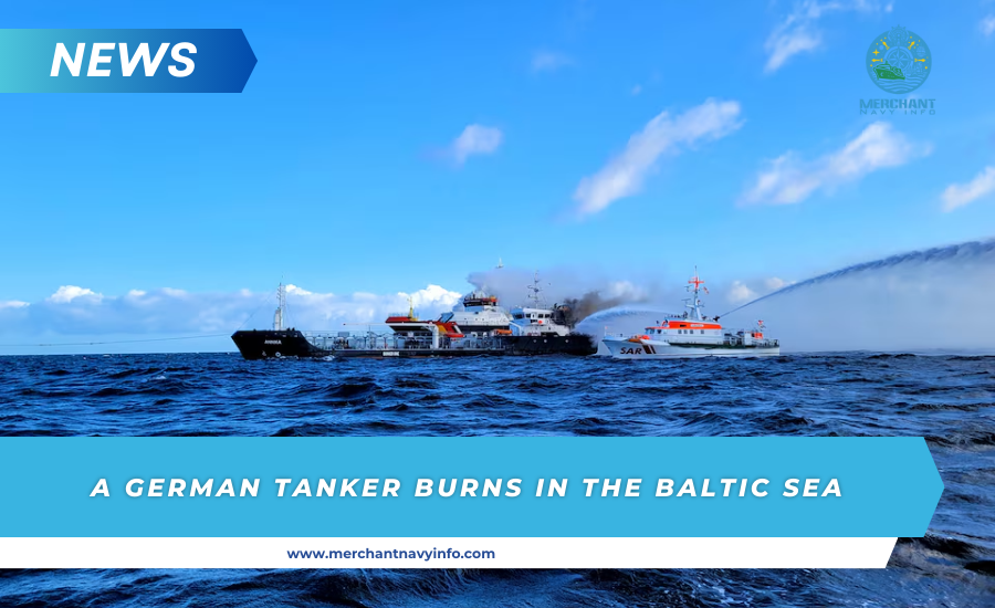 A German tanker burns in the Baltic Sea - Merchant Navy Info