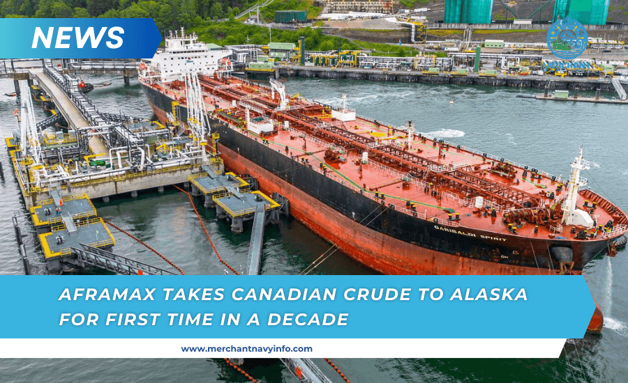Aframax takes Canadian crude to Alaska for first time in a decade - merchant navy info