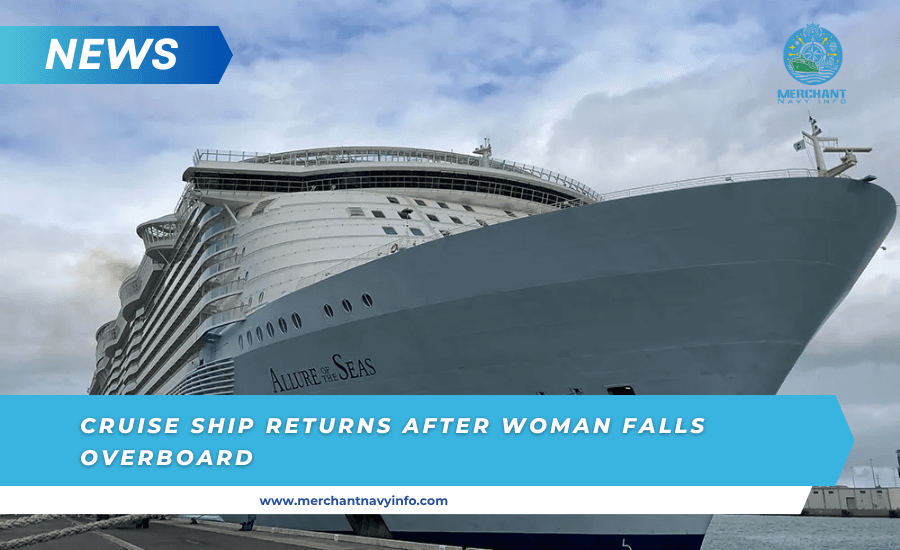 Cruise Ship Returns To Portmiami After Woman Falls Overboard Near Bahamas - Merchant Navy Info